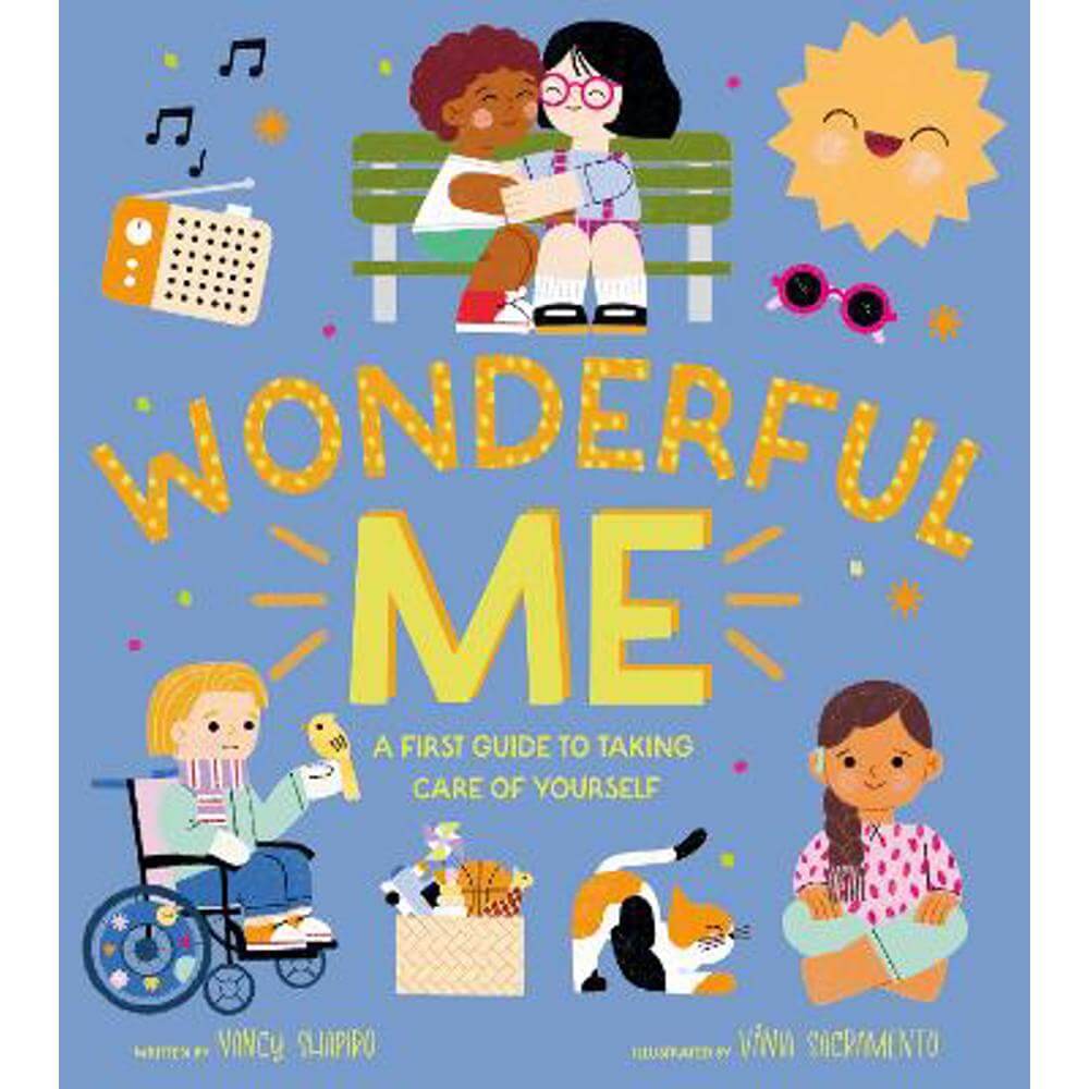 Wonderful Me: A First Guide to Taking Care of Yourself (Hardback) - Nancy Shapiro